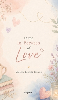 Hardcover In The In-Between Of Love Book