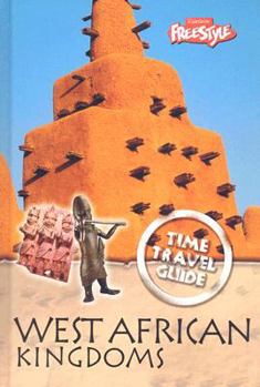 West African Kingdoms (Time Travel Guides) - Book  of the Raintree Freestyle: Time Travel Guides