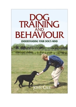 Hardcover Dog Training and Behaviour: Understanding Your Dog's Mind Book