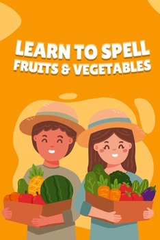 Paperback Learn to Spell Fruits & Vegetables Book