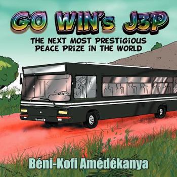 Paperback Go Win's J3p: The Next Most Prestigious Peace Prize in the World Book