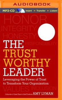 MP3 CD The Trustworthy Leader: Leveraging the Power of Trust to Transform Your Organization Book