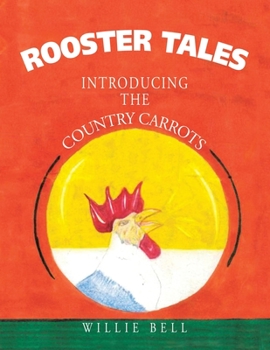 Paperback Rooster Tales: Introducing the Country Carrots Book
