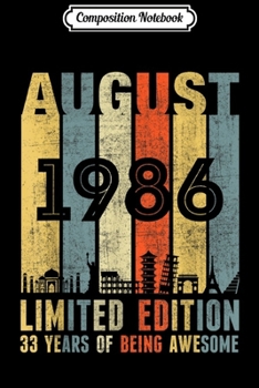 Composition Notebook: AUGUST 1986 Vintage Funny 33th Birthday Gift  Journal/Notebook Blank Lined Ruled 6x9 100 Pages
