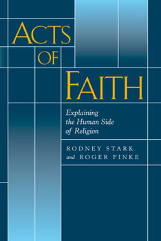 Paperback Acts of Faith: Explaining the Human Side of Religion Book
