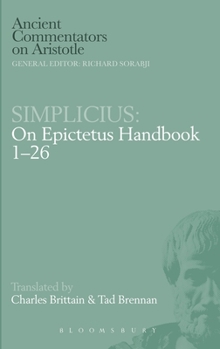 Simplicius: On Epictetus Handbook 1-26