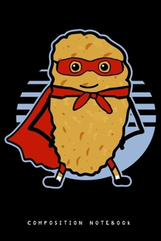 Paperback Composition Notebook: Nugs Not Drugs Nug Life Chicken Nugget Lined Notebook Journal Diary 6x9 Book