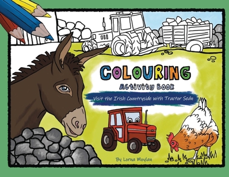 Paperback Colouring with Tractor Seán - Visit the Irish Countryside Book