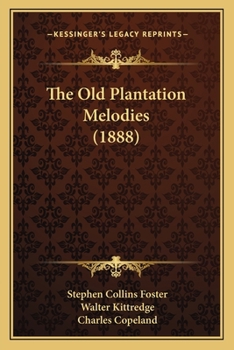 Paperback The Old Plantation Melodies (1888) Book