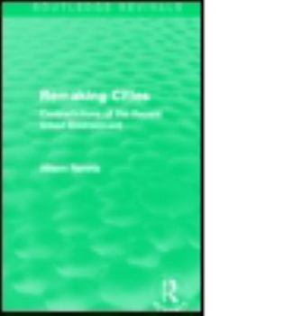 Paperback Remaking Cities (Routledge Revivals): Contradictions of the Recent Urban Environment Book