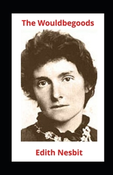 The Wouldbegoods Illustrated