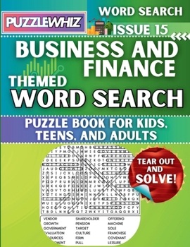 Business & Finance - Themed Word Search - Fun & Educational Puzzles for Kids, Teens, and Adults (Large Print Edition): Featuring Engaging Themed Word Search Puzzles with Solutions (Issue 15)