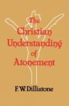 Paperback The Christian Understanding of the Atonement Book