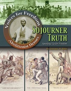 Hardcover Sojourner Truth: Speaking Up for Freedom Book