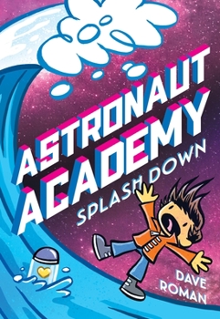 Paperback Astronaut Academy: Splashdown Book