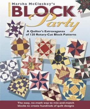 Hardcover Marsha McCloskey's Block Party: A Quilter's Extravaganza of 120 Rotary-Cut Block Patterns Book