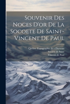 Paperback Souvenir des Noces D'or de la Socoete de Saint-Vincent de Paul [French] Book