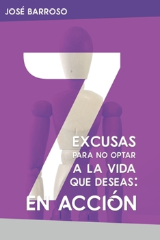 Paperback 7 excusas para no optar a la vida que deseas: En Acción [Spanish] Book