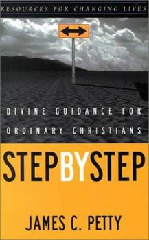 Paperback Step by Step: Divine Guidance for Ordinary Christians Book