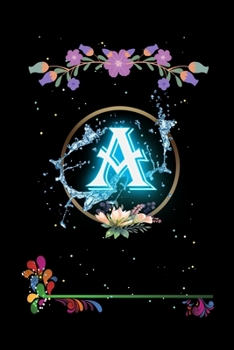 Paperback A: Floral Initial Monogram Letter A Notebook. Amazing Medium Lined Journal Notebook / Diary / Christmas & Birthday Gift F Book