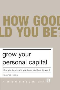 Paperback Grow Your Personal Capital: What You Know, Who You Know and How to Use It Book