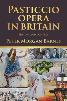 Hardcover Pasticcio Opera in Britain: History and Context Book