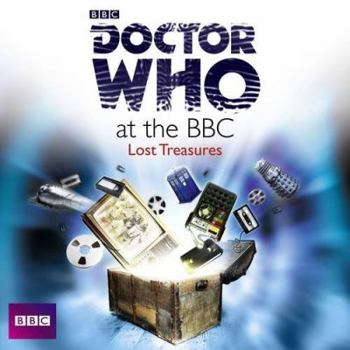 Doctor Who At The BBC (Vol. 8) : Lost Treasures - Book  of the Doctor Who at the BBC