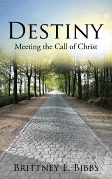 Paperback Destiny: Meeting the Call of Christ Book