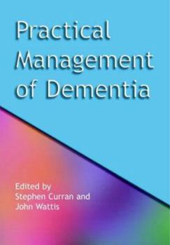 Paperback Practical Management of Dementia: A Multi-Professional Approach Book