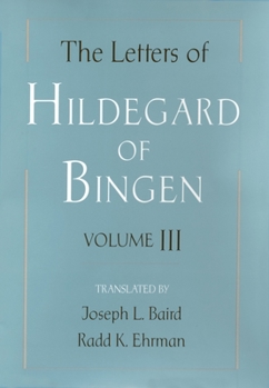 Hardcover The Letters of Hildegard of Bingen: Volume III Book