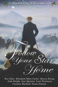 Follow Your Star Home: A Bluestocking Belles Collection - Book #3 of the Umbrella Chronicles