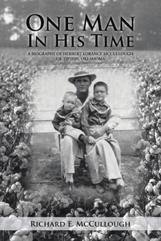 Paperback One Man In His Time: A Biography of Herbert Lorance McCullough of Tipton, Oklahoma Book