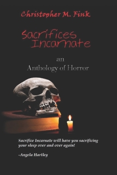 Paperback Sacrifices Incarnate: An Anthology of Horror Book