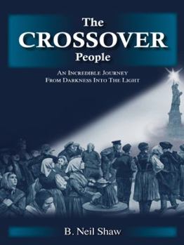 Hardcover The Crossover People: An Incredible Journey from Darkness into the Light Book