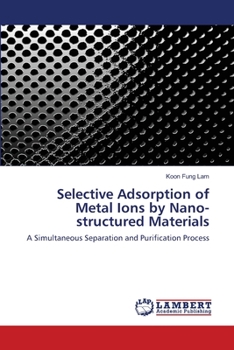 Paperback Selective Adsorption of Metal Ions by Nano- structured Materials Book