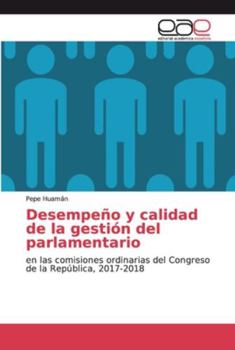 Paperback Desempeño y calidad de la gestión del parlamentario [Spanish] Book