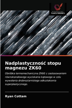 Paperback Nadplastycznośc stopu magnezu ZK60 [Polish] Book
