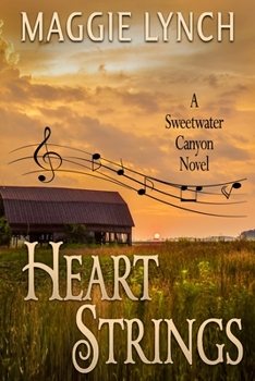 Heart Strings - Book #3 of the Sweetwater Canyon
