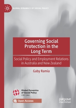 Paperback Governing Social Protection in the Long Term: Social Policy and Employment Relations in Australia and New Zealand Book