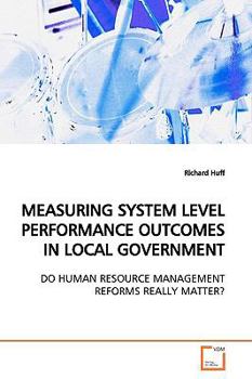 Paperback Measuring System Level Performance Outcomes in Local Government Book