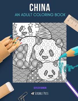 Paperback China: AN ADULT COLORING BOOK: A China Coloring Book For Adults Book