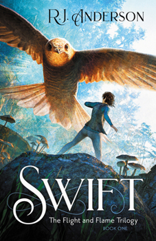 Swift - Book #1 of the Flight and Flame Trilogy