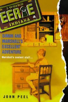 Simon and Marshall's Excellent Adventure - Book #4 of the Eerie, Indiana