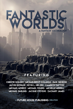 Paperback Fantastic Worlds: A Fantasy Anthology Book