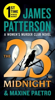 Mass Market Paperback The 23rd Midnight: If You Haven't Read the Women's Murder Club, Start Here Book