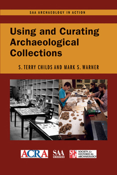 Paperback Using and Curating Archaeological Collections Book