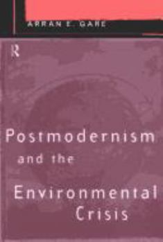 Paperback Postmodernism and the Environmental Crisis Book