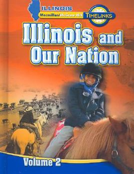 Hardcover Il Timelinks: Illinois and Our Nation, Volume 2 Student Edition Book