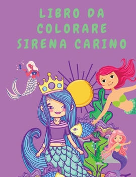 Paperback Libro da colorare sirena carino: Libro da colorare per ragazze - Libri da colorare per bambini - Libro da colorare per bambini - Libro da colorare sir [Italian] [Large Print] Book