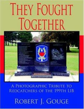 Paperback They Fought Together: A Photographic Tribute to Redcatchers of the 199th Lib Book